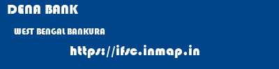 DENA BANK  WEST BENGAL BANKURA    ifsc code